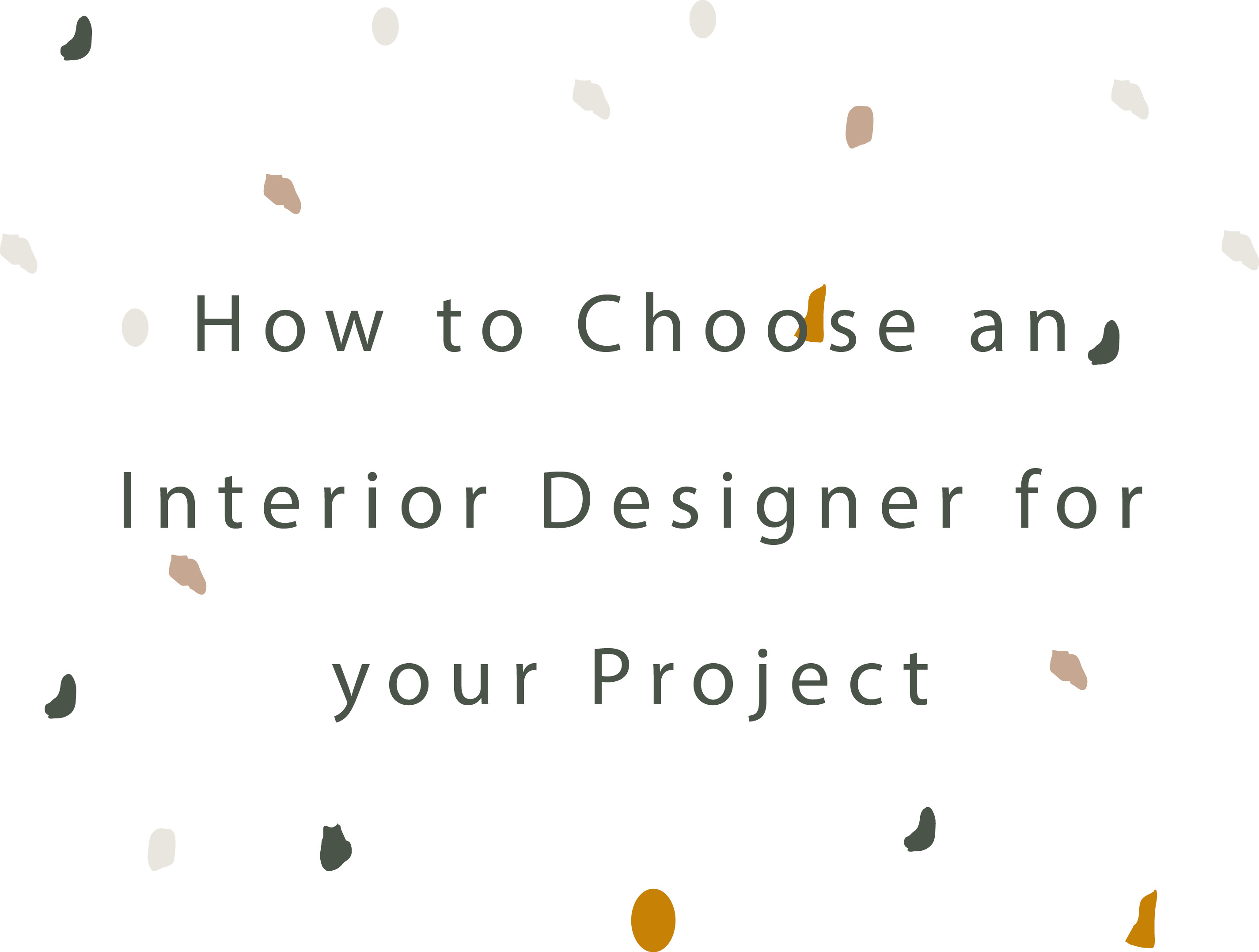 How to choose an Interior Designer for your Project – Lisa Elliott ...